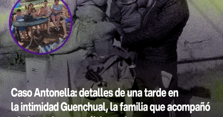 Caso Antonella: detalles de una tarde en la intimidad Guenchual, la familia que acompañó a la joven hasta su último minuto